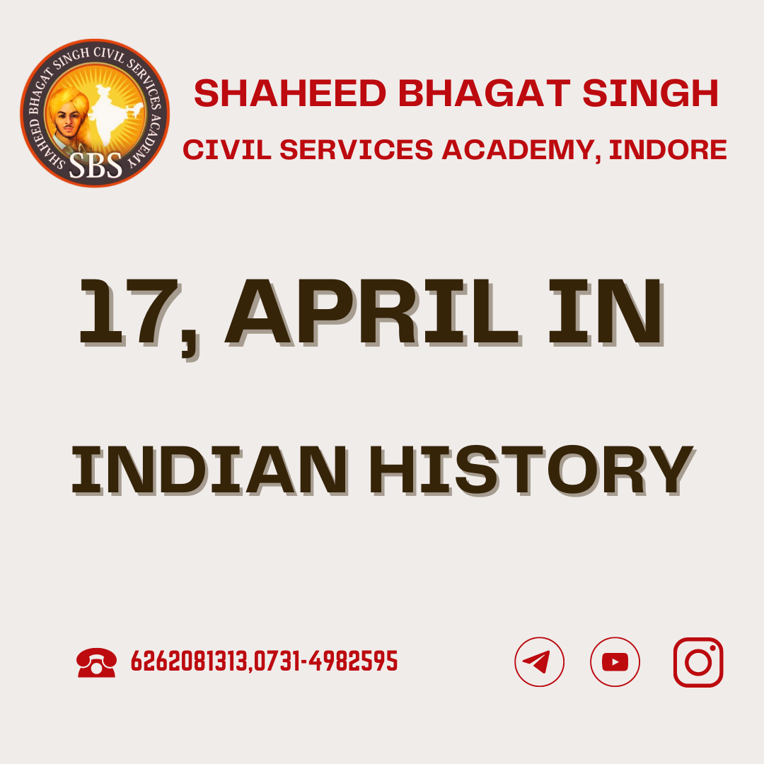17th April in Indian History